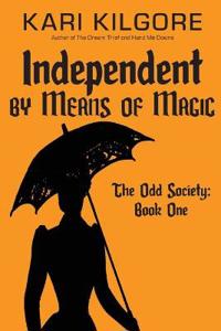 Bokomslag för "Independent by Means of Magic"