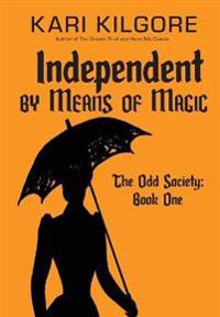 Bokomslag för "Independent by Means of Magic"