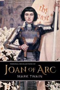 Kirjan kansi "Personal Recollections of Joan of Arc"
