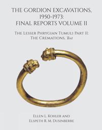 The Gordion Excavations, 1950–1973 – Final Reports Volume II; The Lesser Phrygian Tumuli Part 2 The Cremations