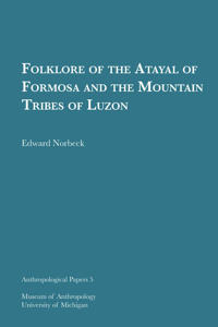 Folklore of the Atayal of Formosa and the Mountain Tribes of Luzon