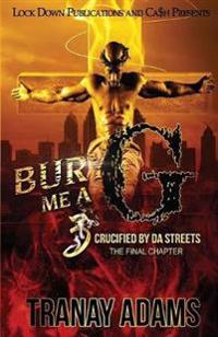 Bury Me A G 3