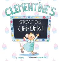 Clementine's Great Big UH OHs