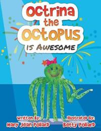 Bokomslag for "Octrina the Octopus Is Awesome"