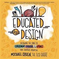 Educated by Design