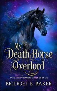 My Death Horse Overlord