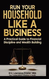 Run Your Household Like a Business