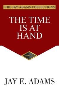 The Time Is At Hand