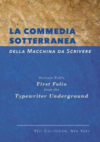 La Commedia Sotterranea Della Macchina Da Scrivere