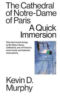 The Cathedral of Notre-Dame of Paris
