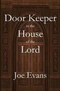 A Door Keeper in the House of the Lord