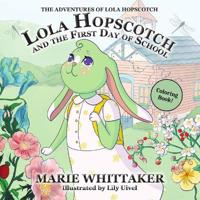 Lola Hopscotch and the First Day of School Coloring Book