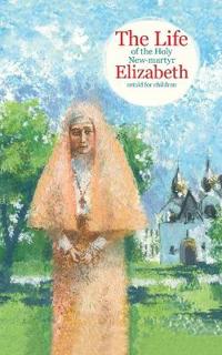 Bokomslag för "The Life of the Holy New-martyr Elizabeth"