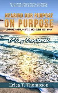Hearing Our Purpose on Purpose
