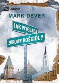 What Is a Healthy Church? / Jak wyglada zdrowy kosciól?