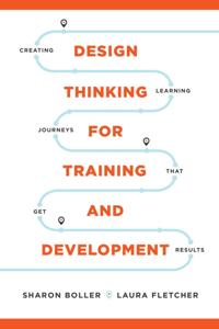 Design Thinking for Training and Development
