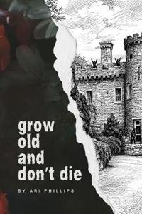 Grow Old and Don't Die