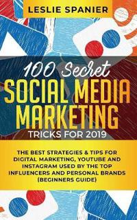 Bokomslag för "100 Secret Social Media Marketing Tricks for 2019"