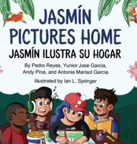 Bokomslag för "Jasmín Pictures Home / Jasmín ilustra su hogar"