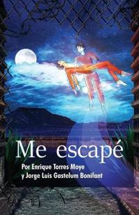 Me escapé
