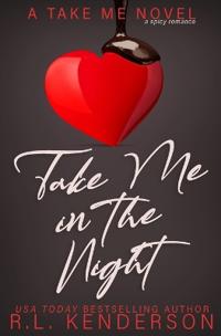 Take Me in the Night
