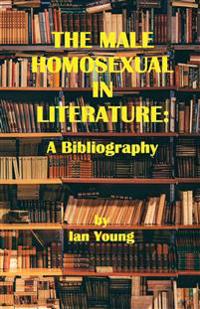 The Male Homosexual in Literature