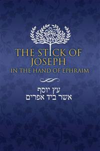 Bokomslag för "The Stick of Joseph in the Hand of Ephraim"
