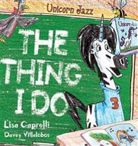 Bokomslag för "Unicorn Jazz The Thing I Do"