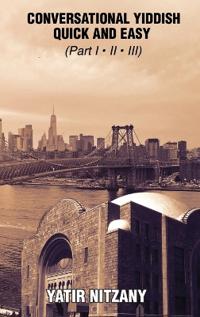 Bokomslag for "Conversational Yiddish Quick and Easy - Part 1, 2 and 3"