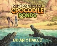 Bokomslag för "Don't Go Near the Crocodile Ponds"