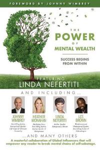 The POWER of MENTAL WEALTH Featuring Linda Nefertiti