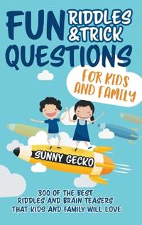 Bokomslag för "Fun Riddles and Trick Questions for Kids and Family"