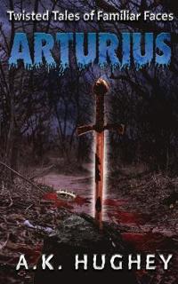 Arturius (Twisted Tales of Familiar Faces)