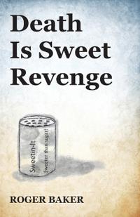 Death Is Sweet Revenge