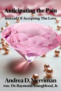 Anticipating the Pain Instead of Accepting the Love