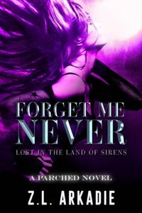 Forget Me Never: Lost In The Land Of Sirens