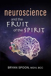 Kirjan kansi "Neuroscience and the Fruit of the Spirit"