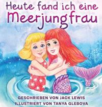 Kirjan kansi "Heute fand ich eine Meerjungfrau"