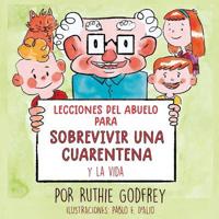 Bokomslag för "Lecciones del Abuelo Para Sobrevivir Una Cuarentena y La Vida"