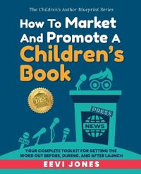 How To Market And Promote A Children's Book