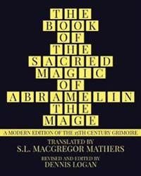 The Book of the Sacred Magic of Abramelin the Mage