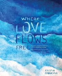 Where Love Flows Free