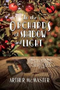 In the Orchards of Shadow and Light