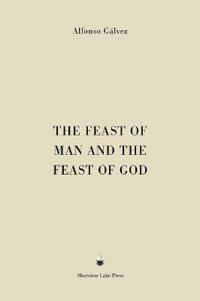 The Feast of Man and the Feast of God