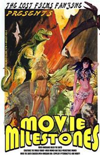 The Lost Films Fanzine Presents Movie Milestones #2