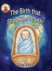 The Birth That Shook the Earth!