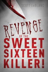 Revenge of the Sweet Sixteen Killer