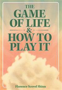 Bokomslag för "The Game of Life & How to Play It"