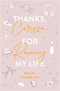 Thanks, Carissa, for Ruining My Life
