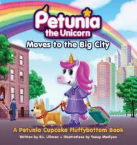 Petunia the Unicorn Moves to the Big City